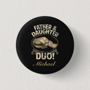 Vader en dochter duo eerste vaderdag aangepast ronde button 3,2 cm