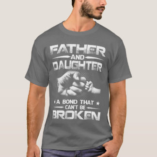 Vader en dochter: een band die niet verbroken kan t-shirt