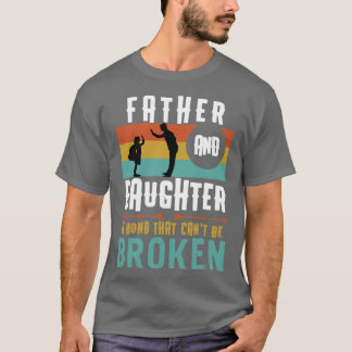 Vader en dochter Een band die verbroken kan worden T-shirt