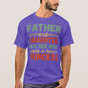 Vader en dochter Hij is haar Hero Zij is zijn Prin T-shirt