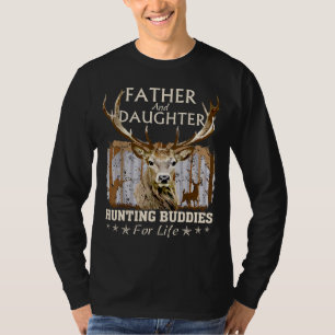 Vader en dochter jachtboeddies voor het leven t-shirt