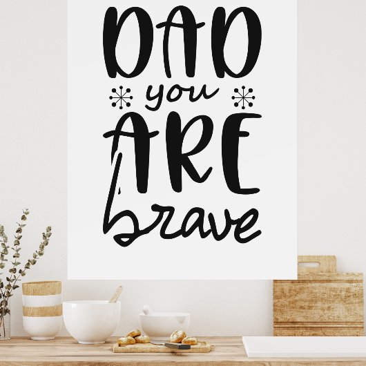 Vader geeft pap je moed poster (Keuken)