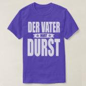 Vader heeft dorst vaderdag t-shirt (Design voorkant)