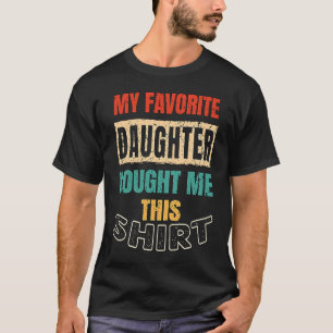 Vader Moederfamilie Mijn favoriete dochter gekocht T-shirt