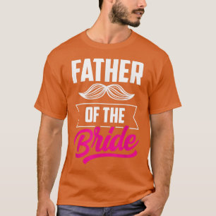 Vader Van De Bruid Bachelorette Huwelijksfeest Sni T-shirt