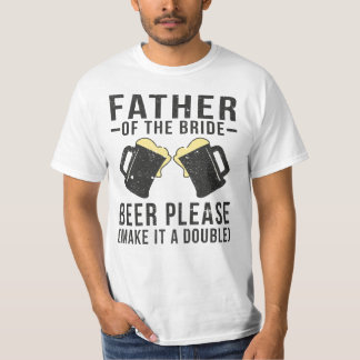 Vader van de bruidsbier, maak het alsjeblieft een  t-shirt