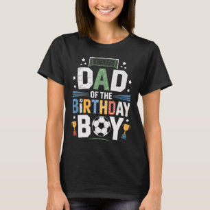 Vader Van De Verjaardag Jongen Voetbal Ll Scoring T-shirt