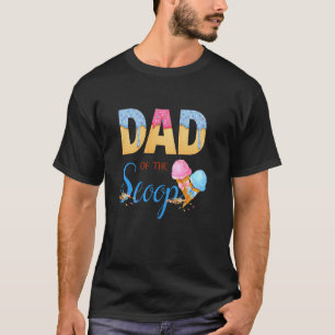 Vader van The Scoop Ijsroom Geslacht Reveal Baby S T-shirt