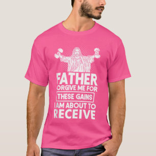 Vader vergeeft me deze winst Jezus werkoutgewicht T-shirt