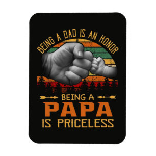 Vader zijn is een eer Papa zijn is onbetaalbaar Magneet