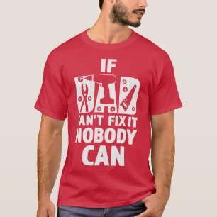 Vaderdag Als Pa het niet kan repareren kan niemand T-shirt