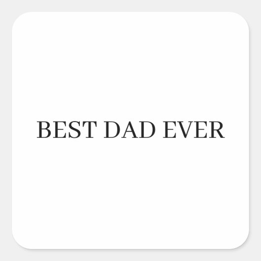 Vaderdag Beste vader ooit Vierkante Sticker (Voorkant)