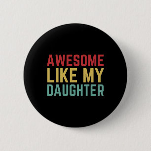 Vaderdag cadeau van dochter vrouw Geweldig zoals i Ronde Button 5,7 Cm