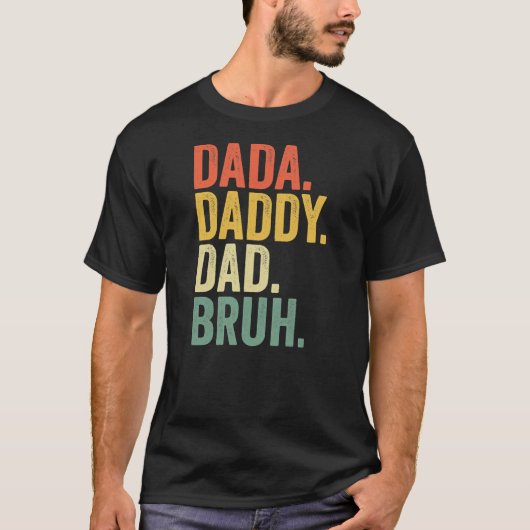 Vaderdag Dada papa Bruh T-shirt (Voorkant)