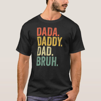 Vaderdag Dada papa Bruh T-shirt