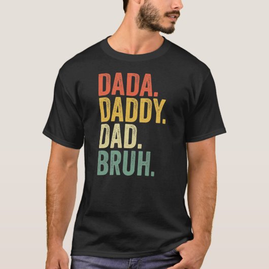 Vaderdag Dada papa Bruh T-shirt (Voorkant)