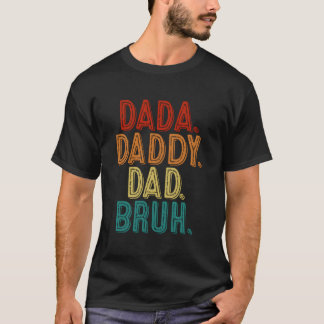 Vaderdag Dada Papa Vader Bruh T-shirt