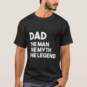 Vaderdag Gift Dad Het Man De mythe De legende T-shirt