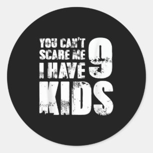 Vaderdag grap leuk Je kunt me niet E Ik heb 9 kind Ronde Sticker
