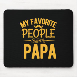 Vaderdag Mijn favoriete mensen noemen me Papa Muismat