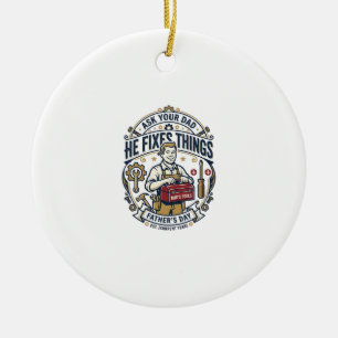 Vaderdag Reparatie Papa T-shirt Vraag je vader of Keramisch Ornament