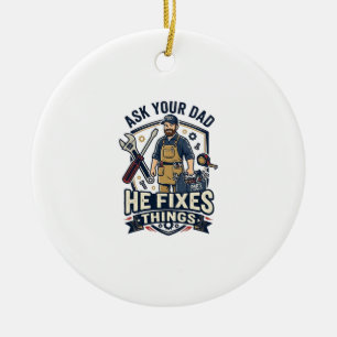 Vaderdag Reparatie Papa T-shirt Vraag je vader of Keramisch Ornament