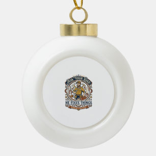 Vaderdag Reparatie Papa T-shirt Vraag je vader of Keramische Bal Ornament