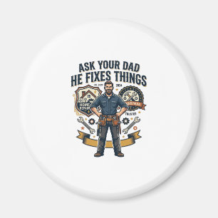 Vaderdag Reparatie Papa T-shirt Vraag je vader of  Magneet