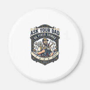 Vaderdag Reparatie Papa T-shirt Vraag je vader of  Magneet