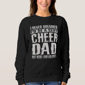 Vaderdag S Cheer Papa Amp Killing It Cheerdanci Trui