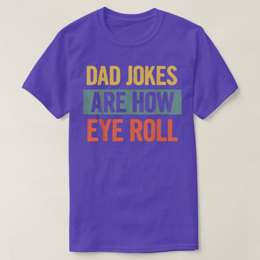 Vaderdag Shirt - pap jokes zijn hoe oog (Design voorkant)