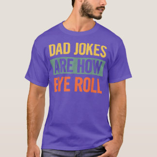 Vaderdag Shirt -  pap jokes zijn hoe oog