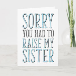 Vaderdag, sorry dat je mijn zuster moest oplichten kaart