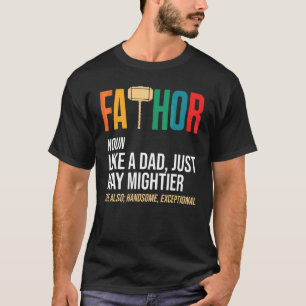 Vaderdag Thor Fathor Als Een Vader Maar Dan Veel T-shirt