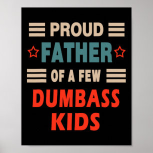 Vaderdag Trotse vader van een paar domme Kinder gr Poster