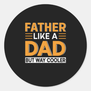 Vaderdag vader als een vader ronde sticker