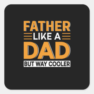 Vaderdag vader als een vader vierkante sticker