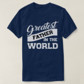 vaders dag grootste vaders ter wereld t-shirt (Design voorkant)