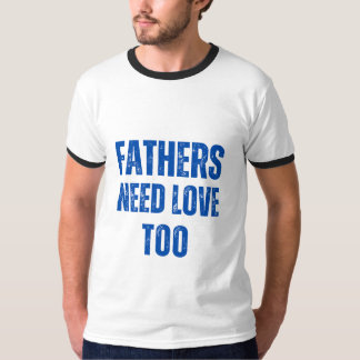 Vaders hebben ook liefde nodig t-shirt