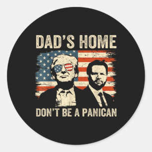Vaders thuis zijn geen grappige Panicaanse Trump-v Ronde Sticker
