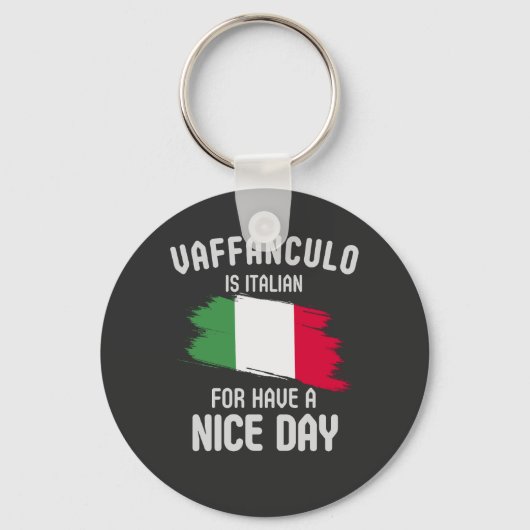 Vaffanculo is italiaans voor een mooie dag, Italia Sleutelhanger (Voorkant)