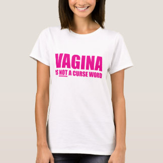 Vagina is GEEN Curse Woorddames T-Shirt