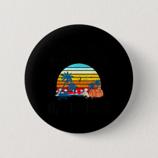 Vakantie is wat we noemen Nationals Reizen Retro Ronde Button 5,7 Cm