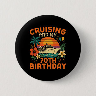 Vakantie op cruiseschip 70e verjaardag Cruising In Ronde Button 5,7 Cm
