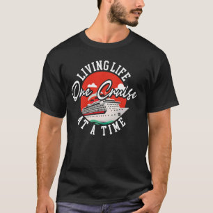Vakantie op cruiseschip Leven van het leven één cr T-shirt