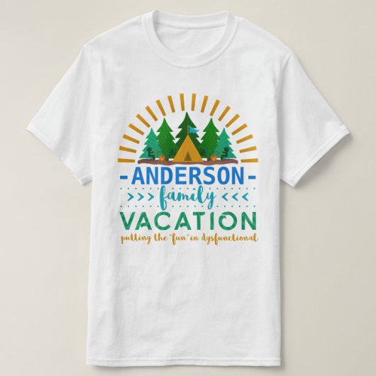 Vakantie van het gezin Funny Camping Trip | Aangep T-shirt (Design voorkant)