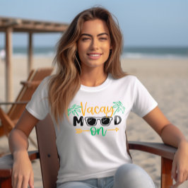 Vakantie vibes "Vacay Mood On" T-shirt