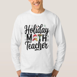 Vakantie Wiskunde Docent: Kerstcadeau voor de doce T-shirt