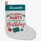 Vakantispartij alsof het mijn verjaardag is grote kerstsok (Voorkant)