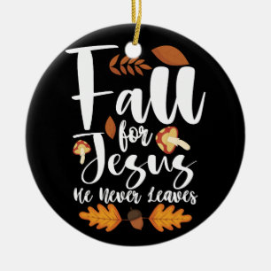 Val Christus Jezus Hij Verlaat Nooit Dankdag Chris Keramisch Ornament